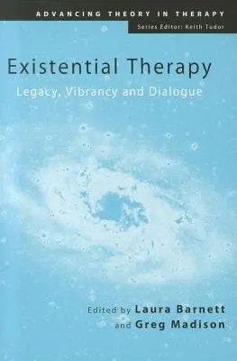 Existenciální terapie: Dědictví, vibrace a dialog - autorka knihy - Existential Therapy: Legacy, Vibrancy and Dialogue