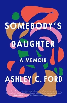 Něčí dcera: A Memoir - Somebody's Daughter: A Memoir