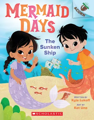 Potopená loď: (Mermaid Days #1) - The Sunken Ship: An Acorn Book (Mermaid Days #1)