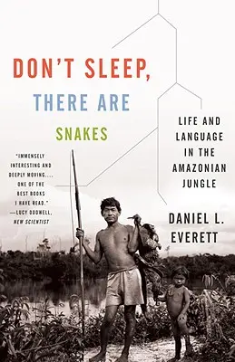 Nespi, jsou tu hadi: Život a jazyk v amazonské džungli - Don't Sleep, There Are Snakes: Life and Language in the Amazonian Jungle