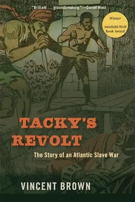 Tackyho vzpoura: Příběh války otroků v Atlantiku - Tacky's Revolt: The Story of an Atlantic Slave War