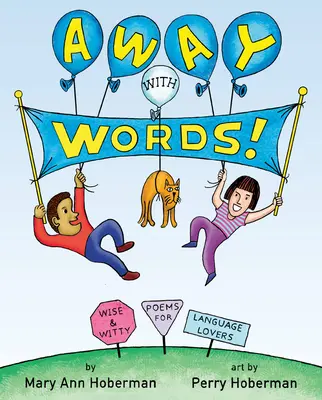 Pryč se slovy! Moudré a vtipné básně pro milovníky jazyků - Away with Words!: Wise and Witty Poems for Language Lovers