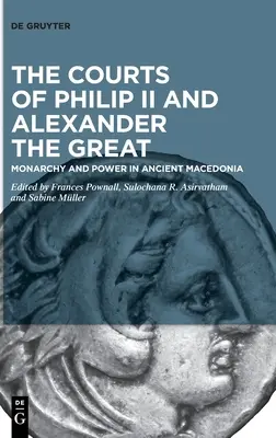 Dvory Filipa II. a Alexandra Velikého - The Courts of Philip II and Alexander the Great