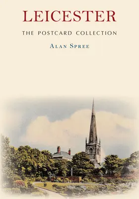 Sbírka pohlednic Leicesteru - Leicester the Postcard Collection