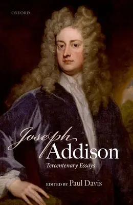 Joseph Addison: Jak se chovat při výcviku a psaní psů a koček? Tercentenary Essays - Joseph Addison: Tercentenary Essays