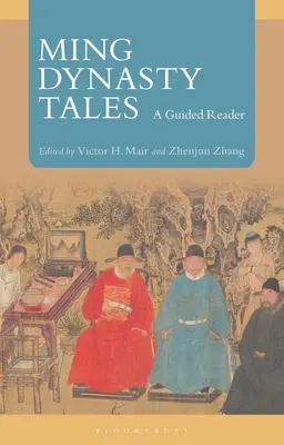 Příběhy dynastie Ming: A Guided Reader - Ming Dynasty Tales: A Guided Reader