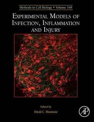 Experimentální modely infekcí, zánětů a zranění: Svazek 168 - Experimental Models of Infection, Inflammation and Injury: Volume 168