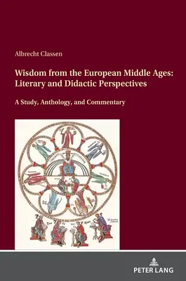 Moudrost evropského středověku: Literární a didaktické perspektivy - Wisdom from the European Middle Ages: Literary and Didactic Perspectives