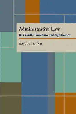 Správní právo: Jeho vývoj, postup a význam - Administrative Law: Its Growth, Procedure, and Significance