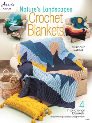 Přírodní krajiny Háčkované deky - Nature's Landscapes Crochet Blankets
