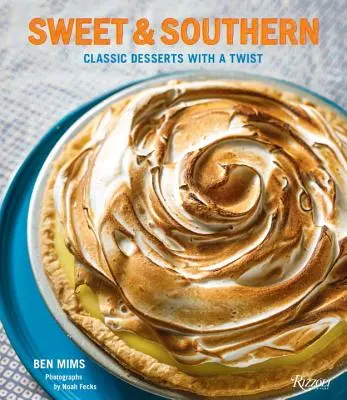 Sladké a jižanské: Klasické dezerty s nádechem - Sweet & Southern: Classic Desserts with a Twist