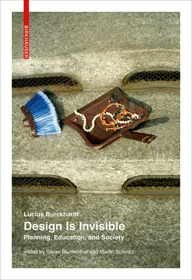Design je neviditelný - plánování, vzdělávání a společnost - Design Is Invisible - Planning, Education, and Society