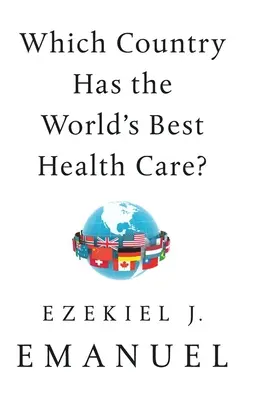 Která země má nejlepší zdravotní péči na světě? - Which Country Has the World's Best Health Care?