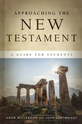 Přístup k Novému zákonu: Průvodce pro studenty - Approaching the New Testament: A Guide for Students