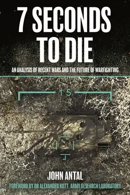 7 sekund do smrti: Vojenská analýza druhé války v Náhorním Karabachu a budoucnost vedení války - 7 Seconds to Die: A Military Analysis of the Second Nagorno-Karabakh War and the Future of Warfighting