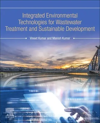 Integrované environmentální technologie pro čištění odpadních vod a udržitelný rozvoj - Integrated Environmental Technologies for Wastewater Treatment and Sustainable Development