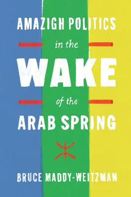 Amazonská politika po arabském jaru - Amazigh Politics in the Wake of the Arab Spring