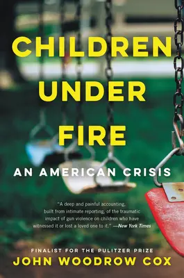 Děti pod palbou: An American Crisis - Children Under Fire: An American Crisis