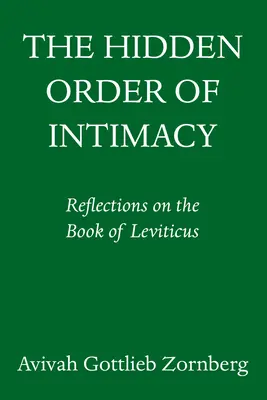 Skrytý řád intimity: Úvahy nad knihou Leviticus - The Hidden Order of Intimacy: Reflections on the Book of Leviticus