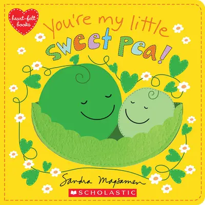 Jsi můj malý sladký hrášek - You're My Little Sweet Pea