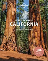 Lonely Planet Nejlepší jednodenní procházky Kalifornie - Lonely Planet Best Day Walks California