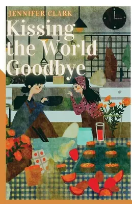 Polibek světu na rozloučenou - Kissing the World Goodbye