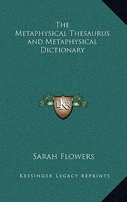 Metafyzický tezaurus a metafyzický slovník - The Metaphysical Thesaurus and Metaphysical Dictionary