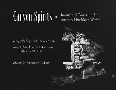 Canyon Spirits: Krása a síla ve světě předků Puebla - Canyon Spirits: Beauty and Power in the Ancestral Puebloan World