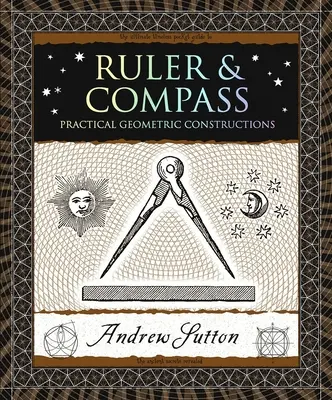 Pravítko a kompas: Praktické geometrické konstrukce - Ruler & Compass: Practical Geometric Constructions