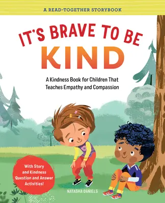Je odvážné být laskavý: Kniha o laskavosti pro děti, která učí empatii a soucitu - It's Brave to Be Kind: A Kindness Book for Children That Teaches Empathy and Compassion