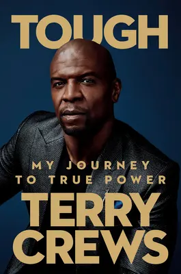 Drsné: Moje cesta k opravdové síle - Tough: My Journey to True Power