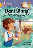 Dani Binnsová: Dana Binnsová: Instalatér řešící problémy - pásmo 09/zlatá - Dani Binns: Problem-solving Plumber - Band 09/Gold