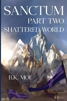 Sanctum Kniha druhá: Roztříštěný svět - Sanctum Book Two: Shattered World