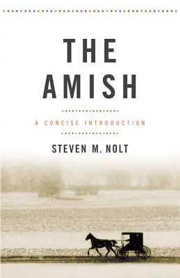 Amišové: stručný úvod - The Amish: A Concise Introduction