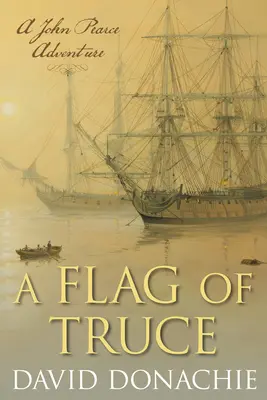 Vlajka příměří: Dobrodružství Johna Pearce - A Flag of Truce: A John Pearce Adventure