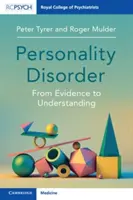 Porucha osobnosti: Od důkazů k porozumění - Personality Disorder: From Evidence to Understanding