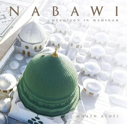 Nabawi: Zbožnost v Madíně - Nabawi: Devotion in Madinah