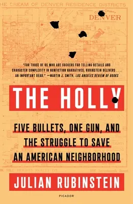 The Holly: Pět kulek, jedna zbraň a boj o záchranu americké čtvrti Holly: Pět kulek, jedna zbraň a boj o záchranu americké čtvrti - The Holly: Five Bullets, One Gun, and the Struggle to Save an American Neighborhood