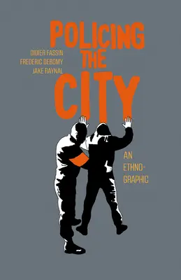 Policie ve městě: Etnografie - Policing the City: An Ethno-Graphic