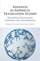 Pokroky v empirických studiích překladu: Vývoj překladatelských zdrojů a technologií - Advances in Empirical Translation Studies: Developing Translation Resources and Technologies