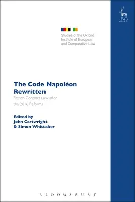 Přepsaný Napolonův zákoník: Francouzské smluvní právo po reformách z roku 2016 - The Code Napolon Rewritten: French Contract Law after the 2016 Reforms