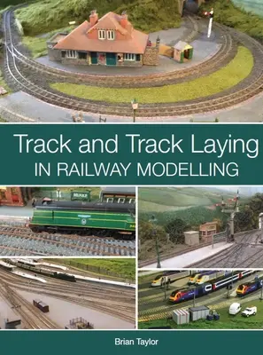 Koleje a jejich pokládání v železničním modelářství - Track and Track Laying in Railway Modelling