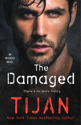 Poškození: Vnitřní lidé: novela o zasvěcených lidech (An Insiders Novel) - The Damaged: An Insiders Novel
