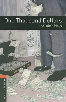 Oxford Bookworms Playscripts: Tisíc dolarů a jiné hry: Level 2: 700-Word Vocabulary (slovní zásoba 700 slov) - Oxford Bookworms Playscripts: One Thousand Dollars and Other Plays: Level 2: 700-Word Vocabulary