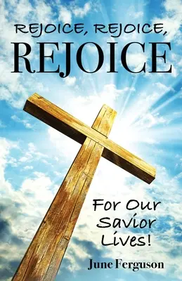 Radujte se, radujte se, radujte se, neboť náš Spasitel žije - Rejoice, Rejoice, Rejoice for Our Savior Lives