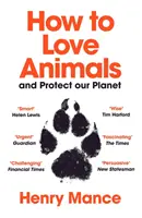 Jak milovat zvířata - a chránit naši planetu - How to Love Animals - And Protect Our Planet