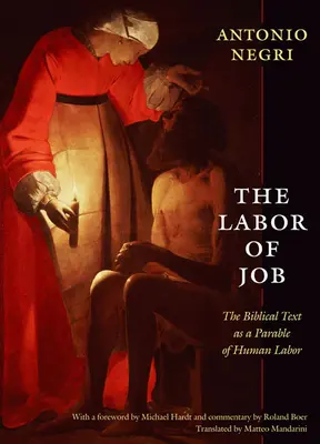 The Labor of Job: Job: biblický text jako podobenství o lidské práci - The Labor of Job: The Biblical Text as a Parable of Human Labor