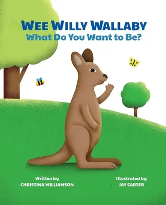 Wee Willy Wallaby: Čím chceš být? - Wee Willy Wallaby: What Do You Want to Be?