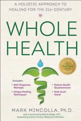 Celkové zdraví: Celostní přístup k léčení pro 21. století - Whole Health: A Holistic Approach to Healing for the 21st Century