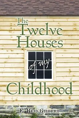 Dvanáct domů mého dětství - The Twelve Houses of My Childhood
